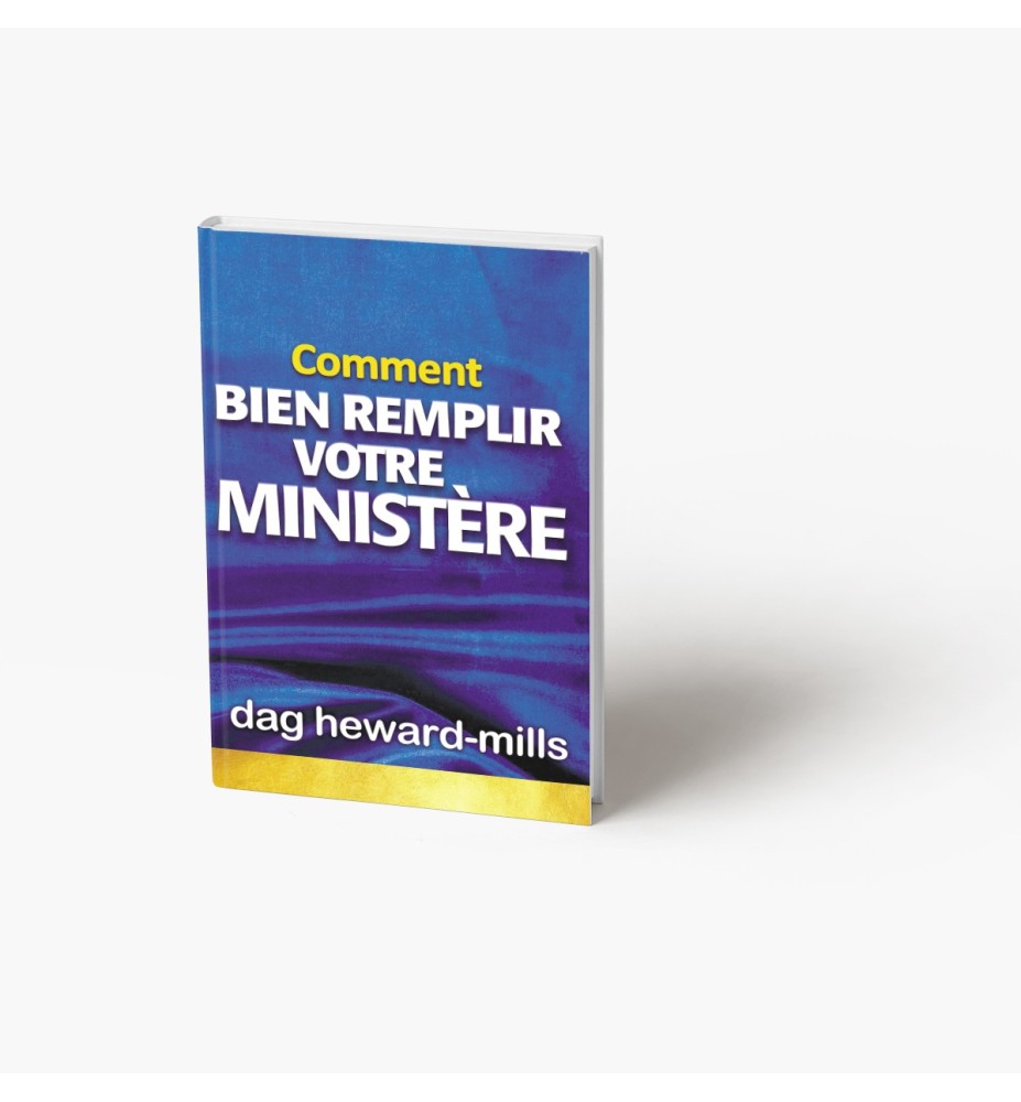 Comment bien remplir votre ministère