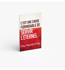 C’est Une Chose Formidable De Servir L’eternel