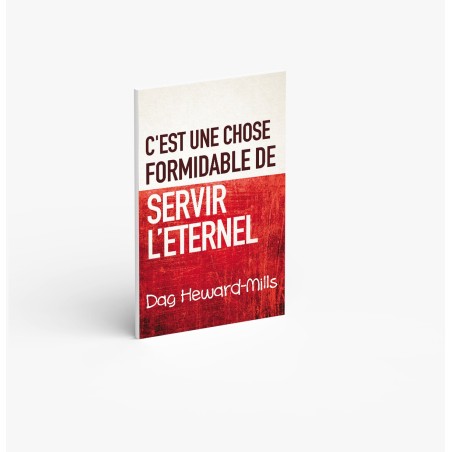 C’est Une Chose Formidable De Servir L’eternel