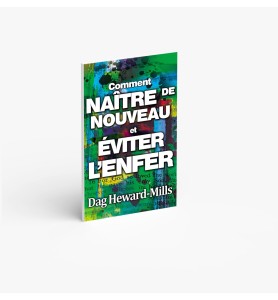 Comment naître de nouveau et éviter l’enfer