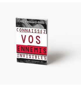 Connaissez vos ennemis invisibles: …et vainquez-les