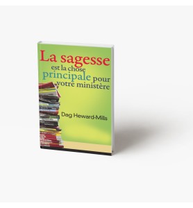 La sagesse est la chose principal pour votre ministère