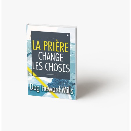 La prière change les choses